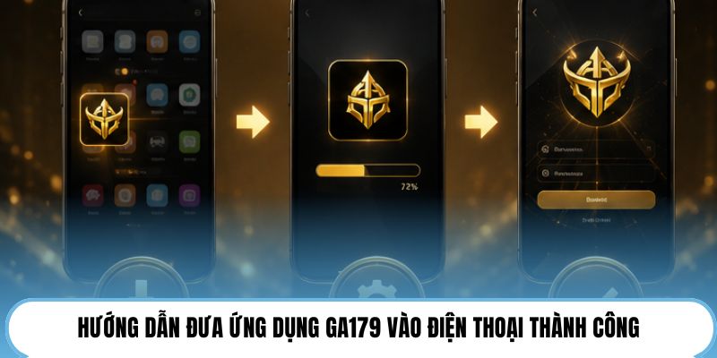 Hướng dẫn đưa ứng dụng GA179 vào điện thoại thành công